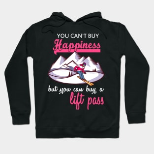 you can't buy happiness but you can buy a lift pass Hoodie